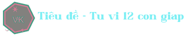Tiêu đề - Tu vi 12 con giap Logo